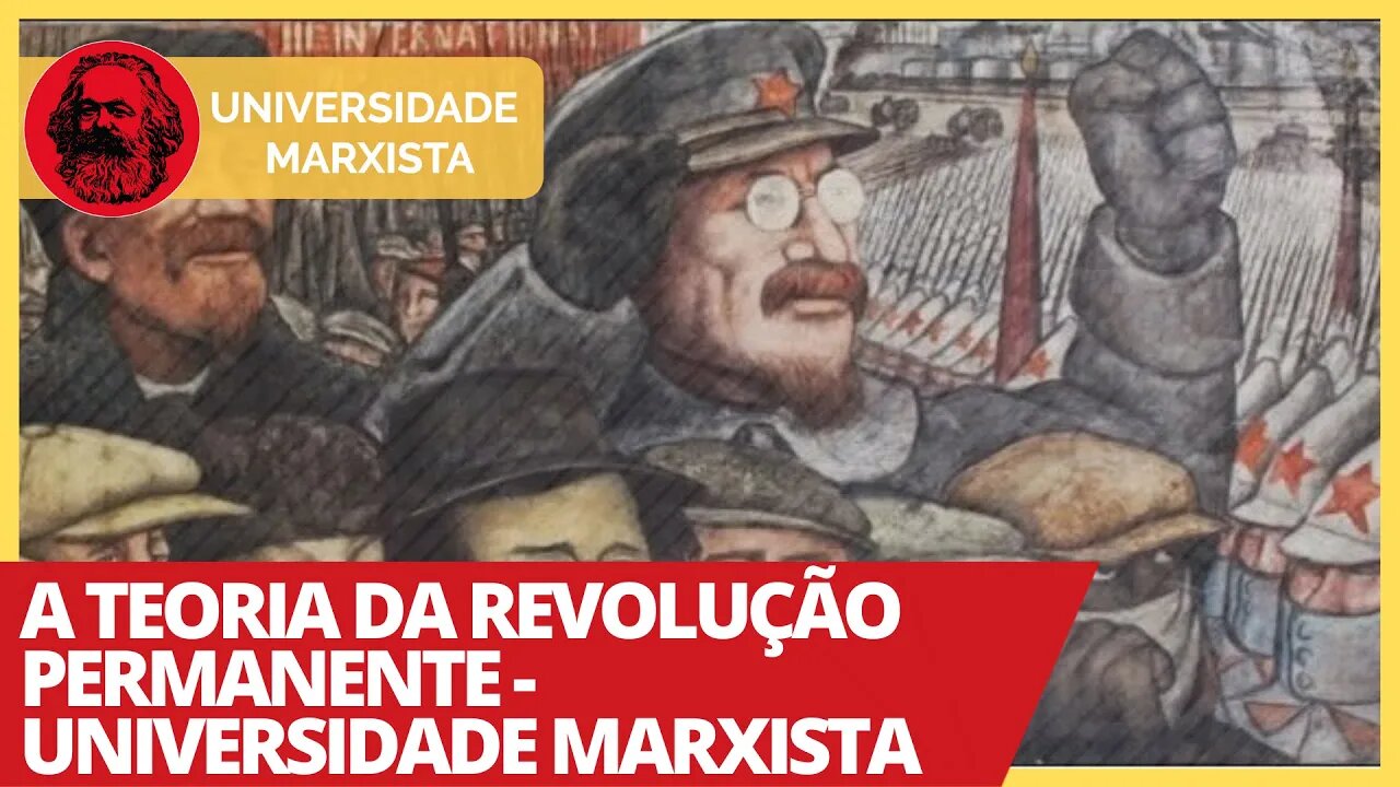 A Teoria da Revolução Permanente - Universidade Marxista nº 349