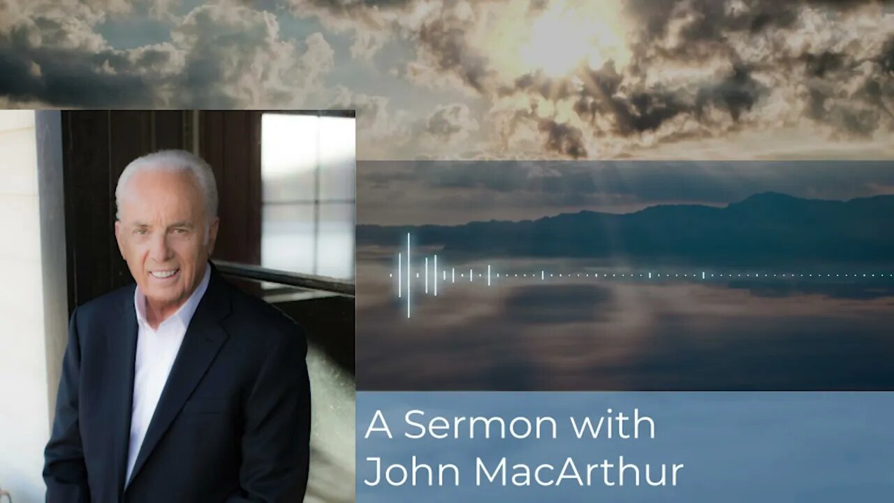 Looking at the Cross from God's Perspective - John MacArthur