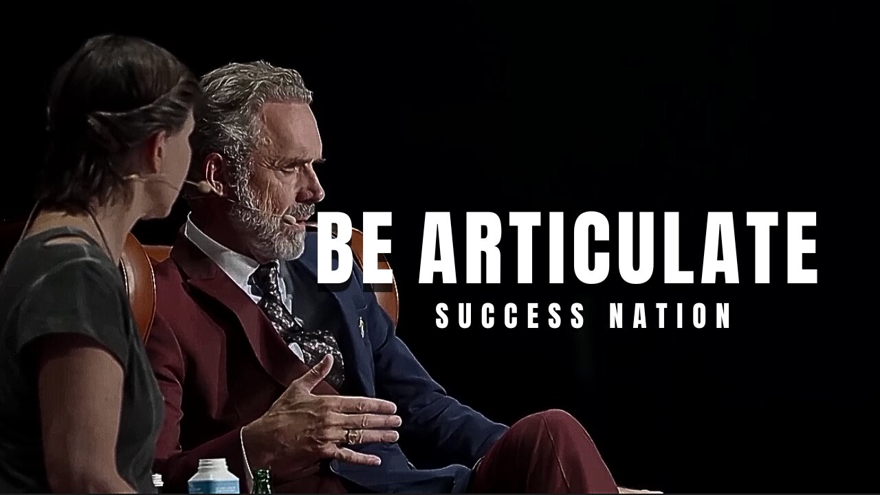 Be Articulate - Motivation Speech - Jordan Peterson - 2024