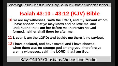 Warning! Jesus Christ Is The Only Saviour - Brother Joseph Skinner