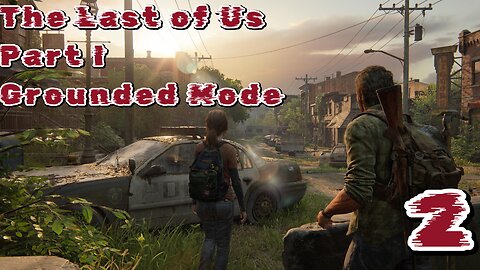 The Last of Us Part I Grounded Mode Episode 2