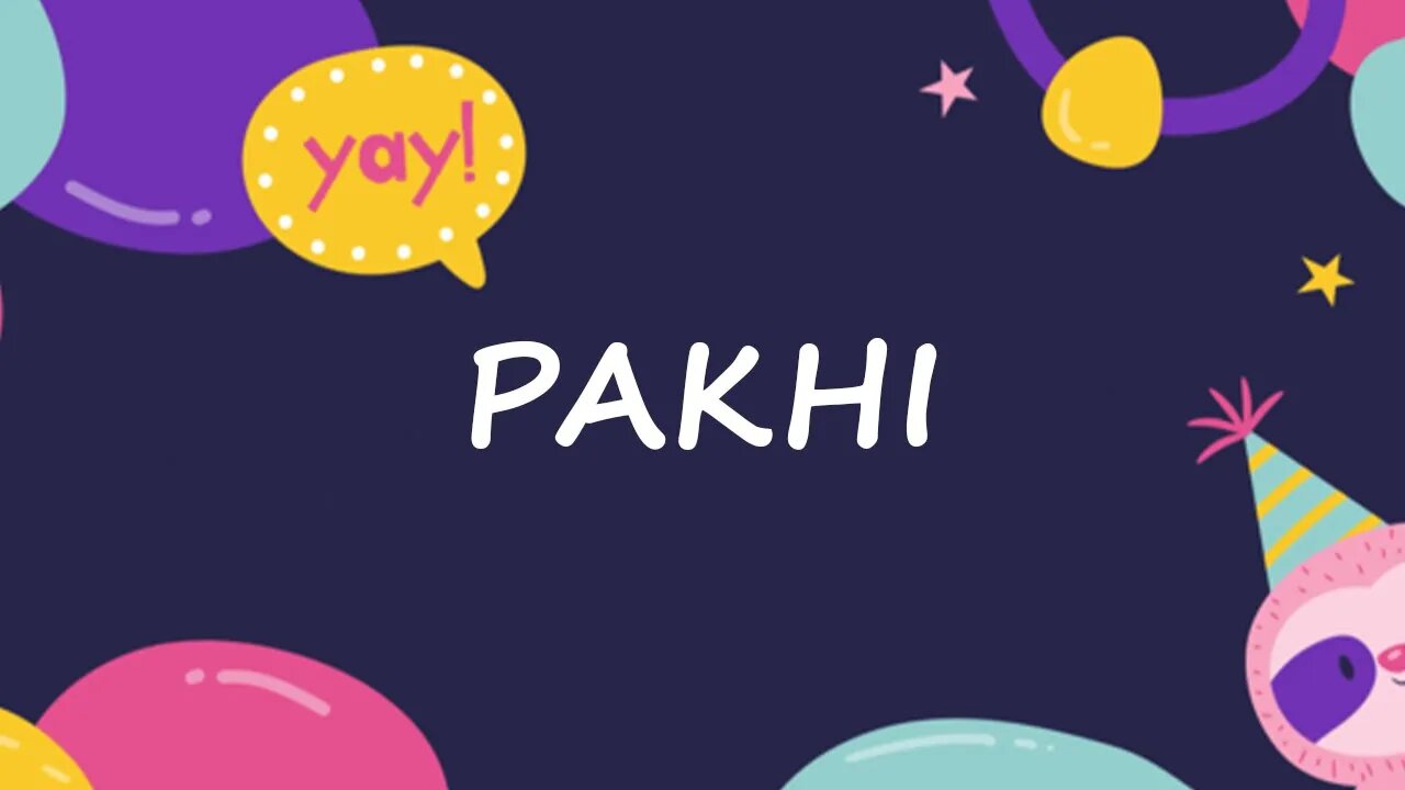Happy Birthday to Pakhi - Birthday Wish From Birthday Bash