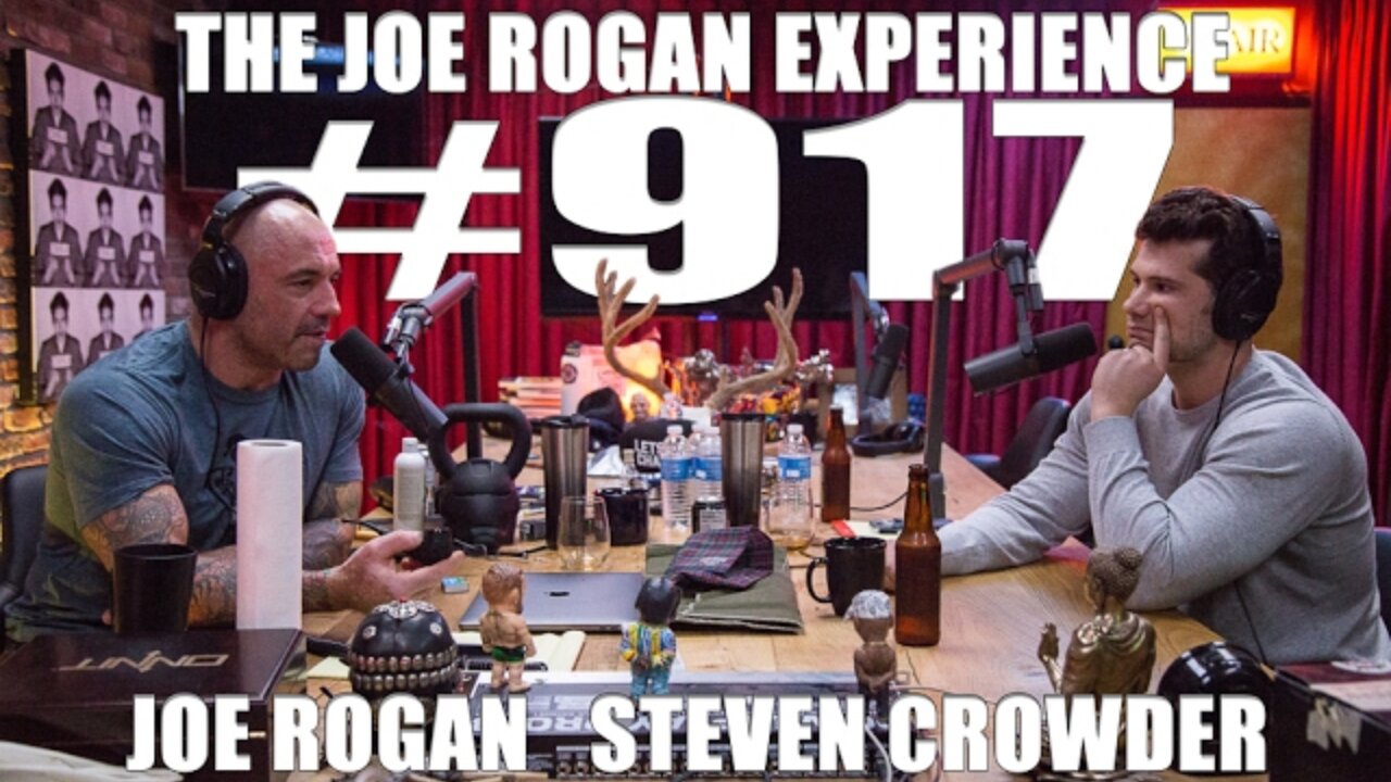 Joe Rogan Experience #917 - Steven Crowder