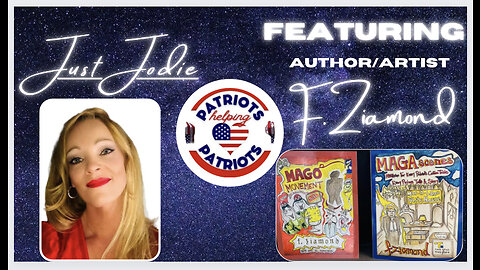 Patriots Helping Patriots Host Just Jodie Featuring Patriot Author and Artist F. Ziamond