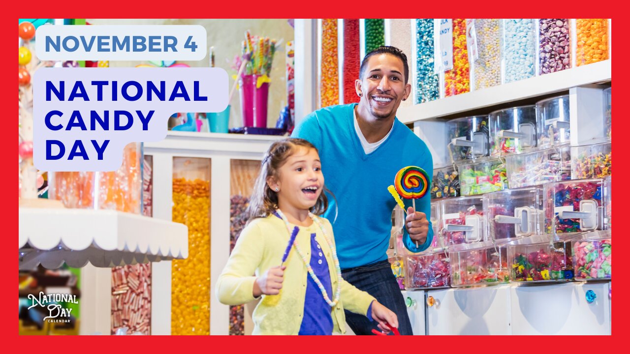 NATIONAL CANDY DAY - November 4