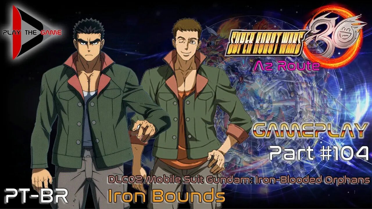 Super Robot Wars 30: #104 DLC02 Iron-Blooded Orphans - Iron Bounds [PT-BR][Gameplay]