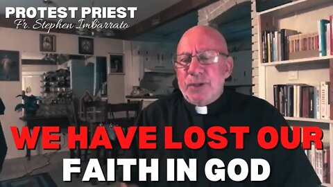 More Of This Will Happen - We've Lost Our Faith! | Fr. Imbarrato Live