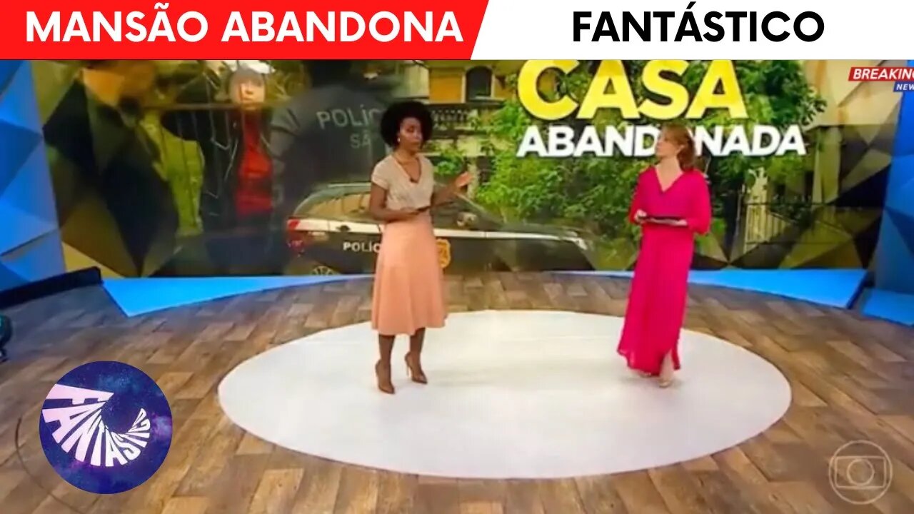 CASA ABANDONADA NO FANTÁSTICO