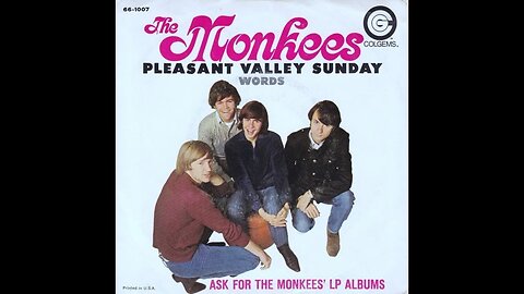 the Monkees "Pleasant Valley Sunday"