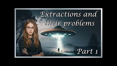 Extractions et leurs problèmes. Partie 1 🌎🛸👽🚀