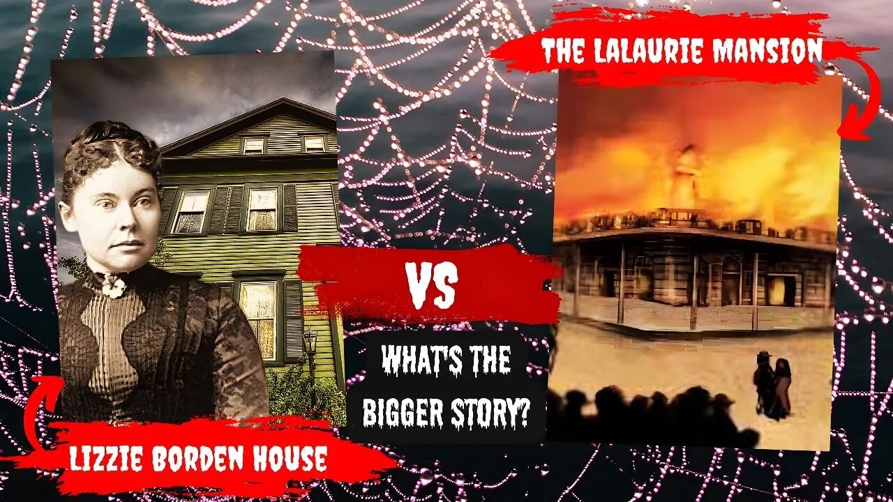 The Lalaurie Mansion vs Lizzie Borden House | What's The Bigger Story?