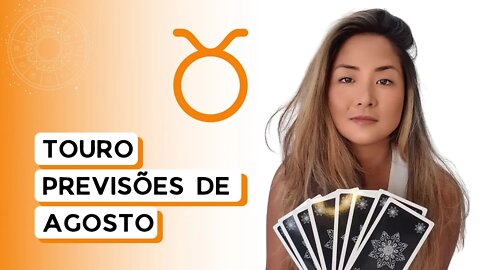 TAROT | PREVISÕES | SIGNO DE TOURO | AGOSTO 2022