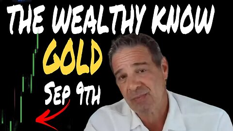 What The Wealthy Know About GOLD That You Don't