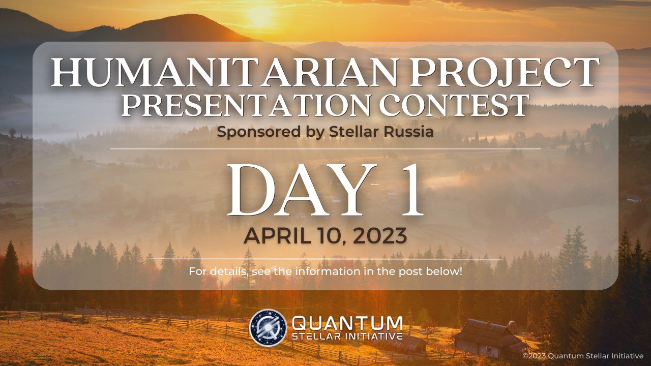 StellarRussia & QSI Humanitarian Project Presentation Contest Day 1 (April 10, 2023)