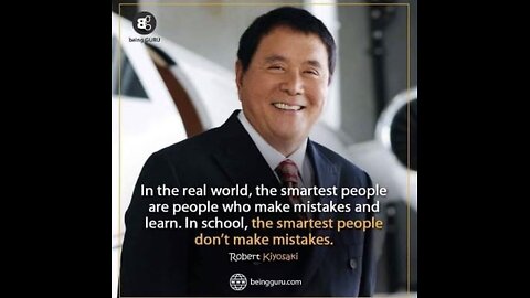 In the real world, the smartest people are people who make mistakes and learn.