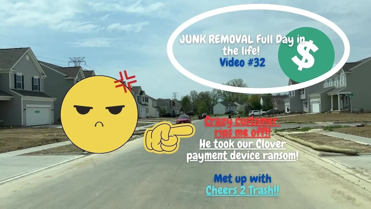 Junk Removal Day in The Life #32 Customer Rips me off! Met up With Cheers 2 Trash!