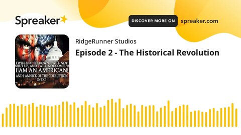 Episode 2 - The Historical Revolution