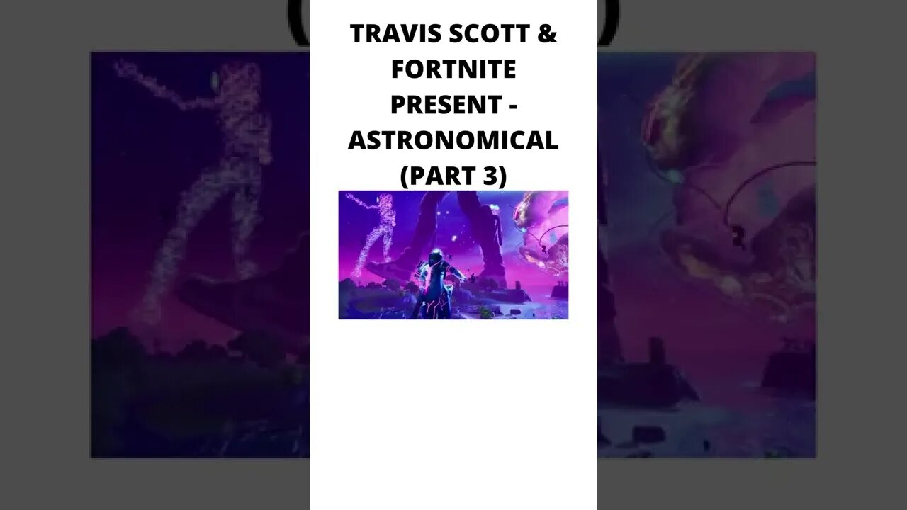 TRAVIS SCOTT & FORTNITE PRESENT: ASTRONOMICAL (PART 3) #SHORTS