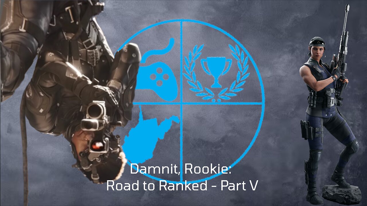 Damnit, Rookie: Road to Ranked - Part V