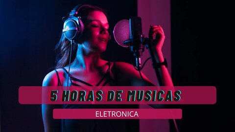 5 HORAS DE MUSICAS ELETRONICAS PARA JOGOS