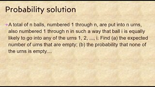 Probability solution: A Total of n balls, number of 1 through n...