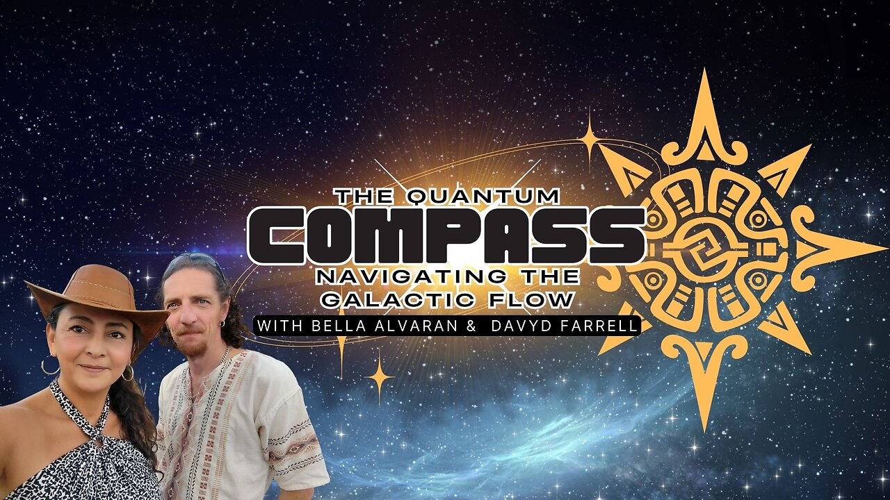 Quantum Compass #13 - New Tzolkin - Red Dragon wavespell - The Big reset with Bella and Davyd