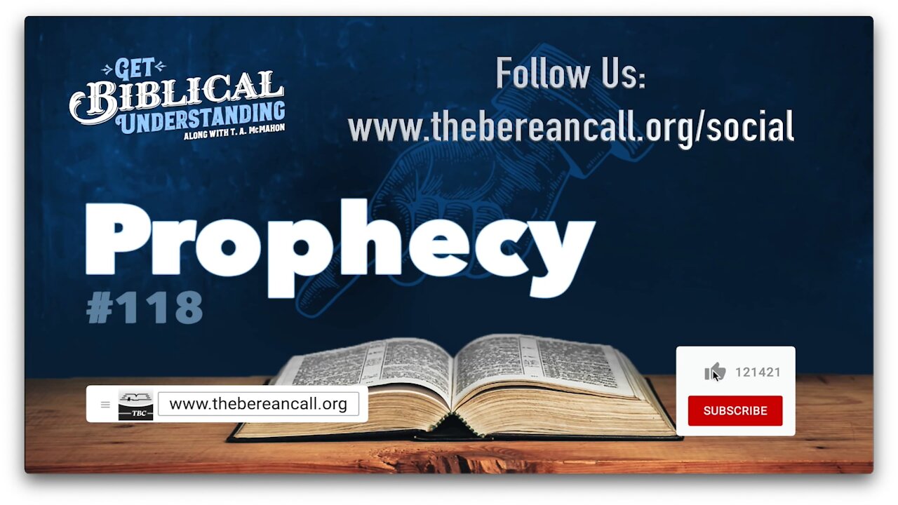 Get Biblical Understanding #118 - Prophecy