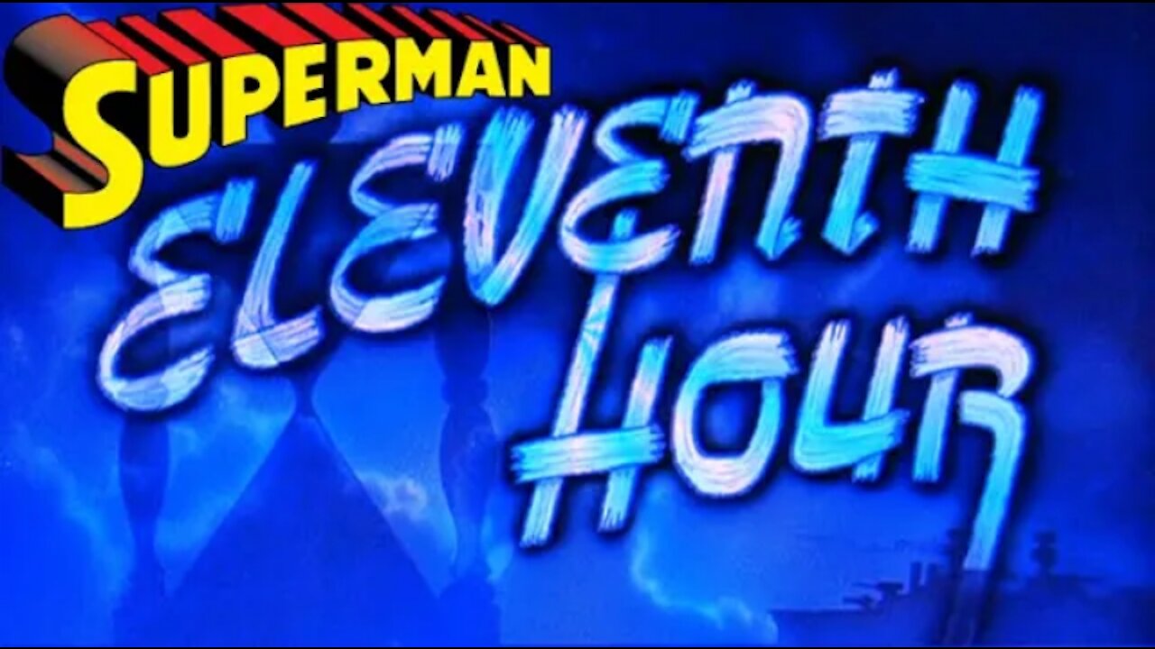 Superman - Eleventh Hour