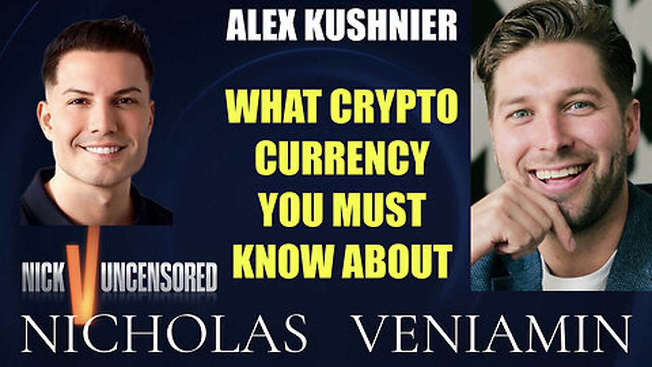 Nicholas Veniamin -Alex Kushnier Discusses What Crypto Currency You Need To Know About with