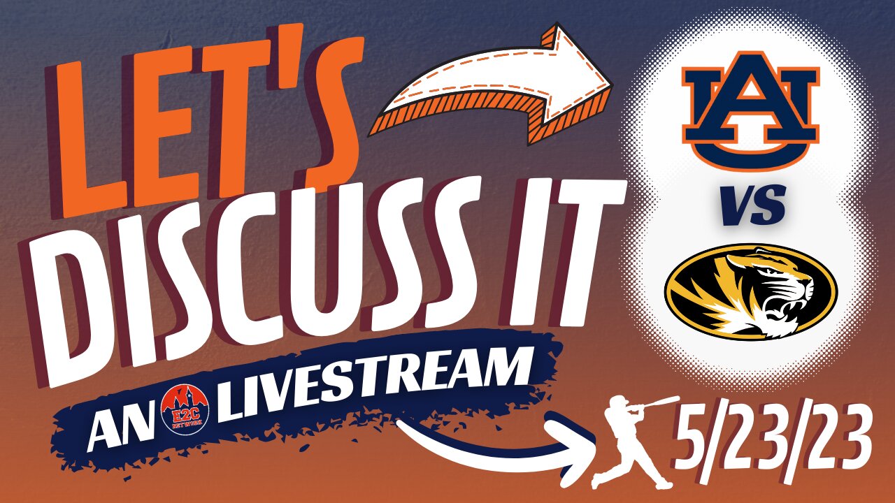 Auburn vs. Missouri | Let's Talk About It! | BASEBALL POSTGAME REACTION | SEC TOURNAMENT