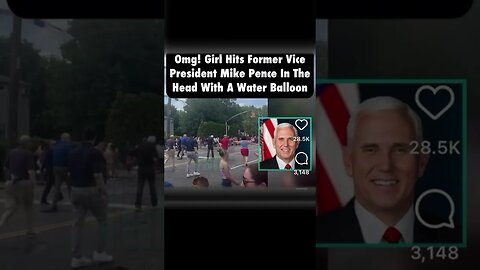 Little girl hits ex VP Mike pence in the head with a water balloon !