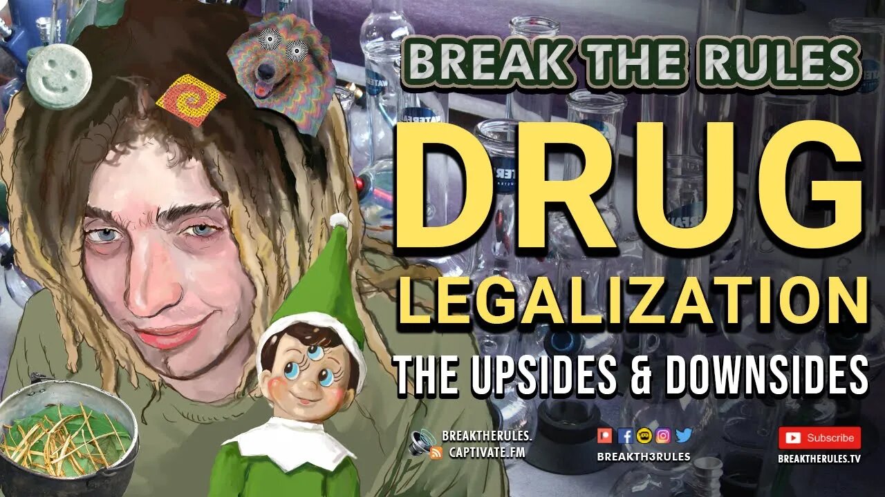 Drug Legalization - The Upsides & Downsides