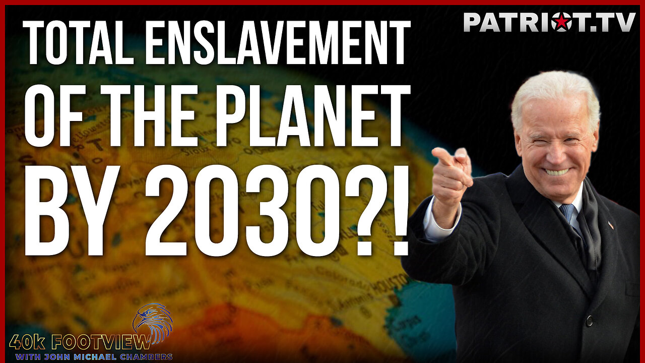 The Deep State's 2030 Agenda: Global Enslavement