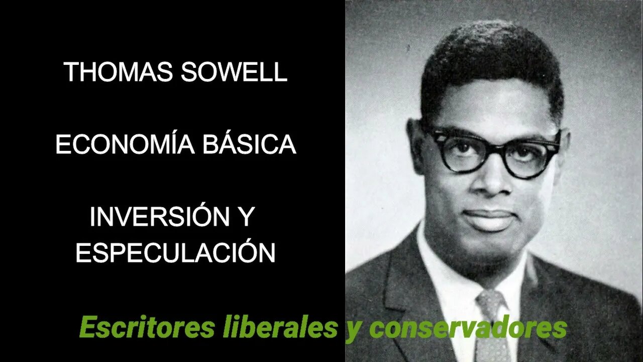 Thomas Sowell - Inversión y especulación