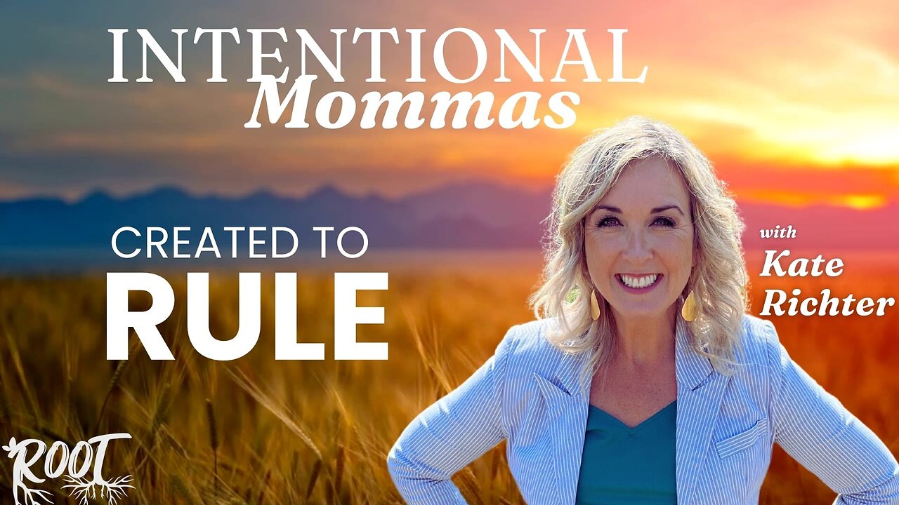 Created to Rule - Intentional Momma Podcast