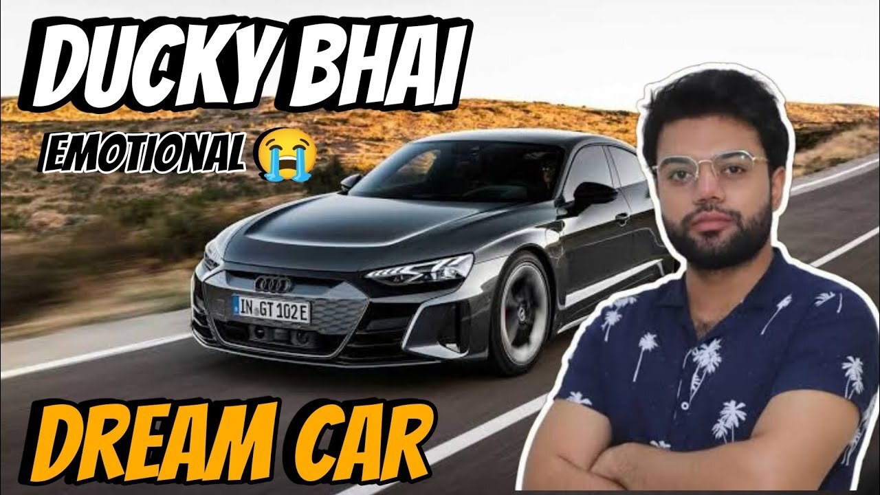 Ducky bhai new car 😱😱😱 worth 50000000$ // very emotional 😭💔