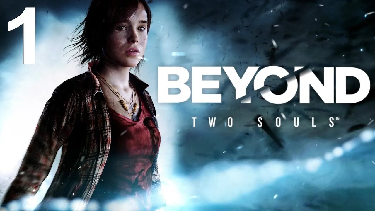 Beyond: Two Souls (PS4) - Walkthrough Part 1