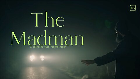 The Madman | Short Film | Short Movie