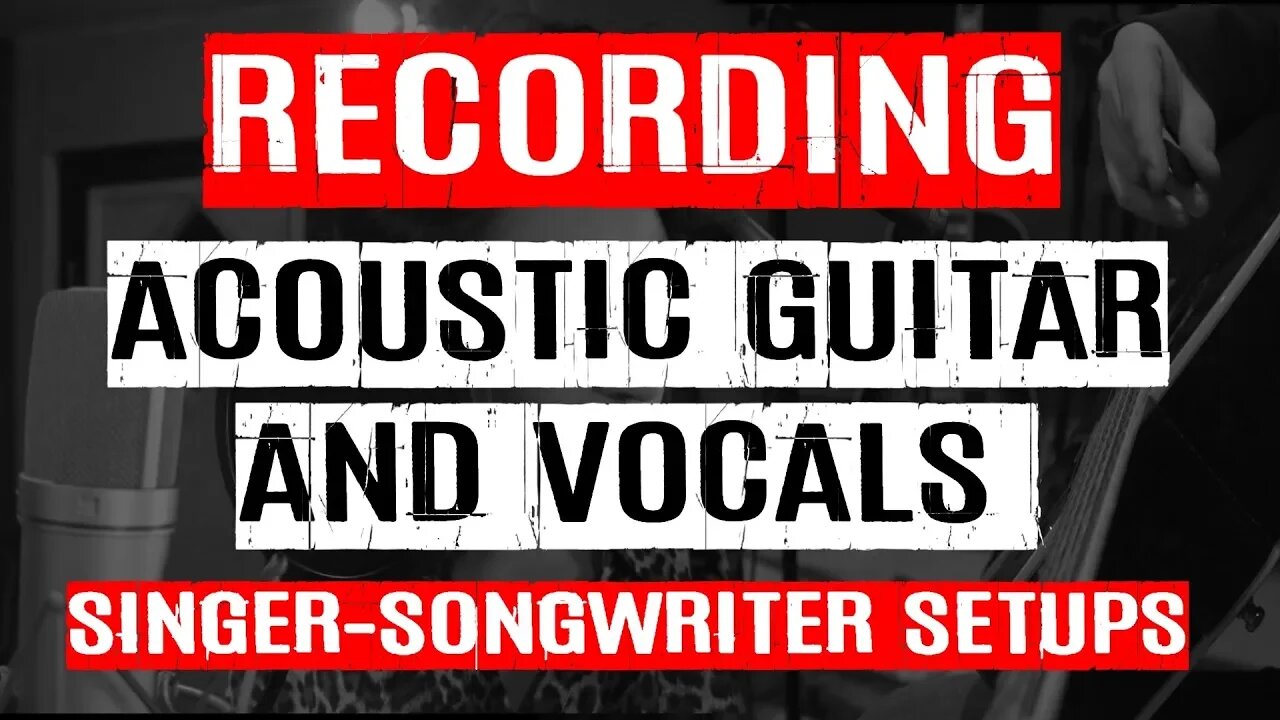 Recording Acoustic Guitar & Vocals Singer Songwriter Style at Home