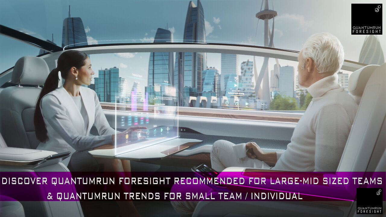 DISCOVER THE FUTURE WITH QUANTUMRUN FORESIGHT & TRENDS PLATFORMS