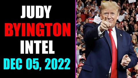 JUDY BYINGTON INTEL: RESTORED REPUBLIC VIA A GCR UPDATE AS OF DECEMBER 05, 2022