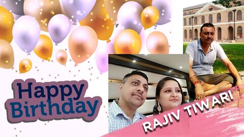 Happy Birthday to Rajiv Tiwari Ji 🎂