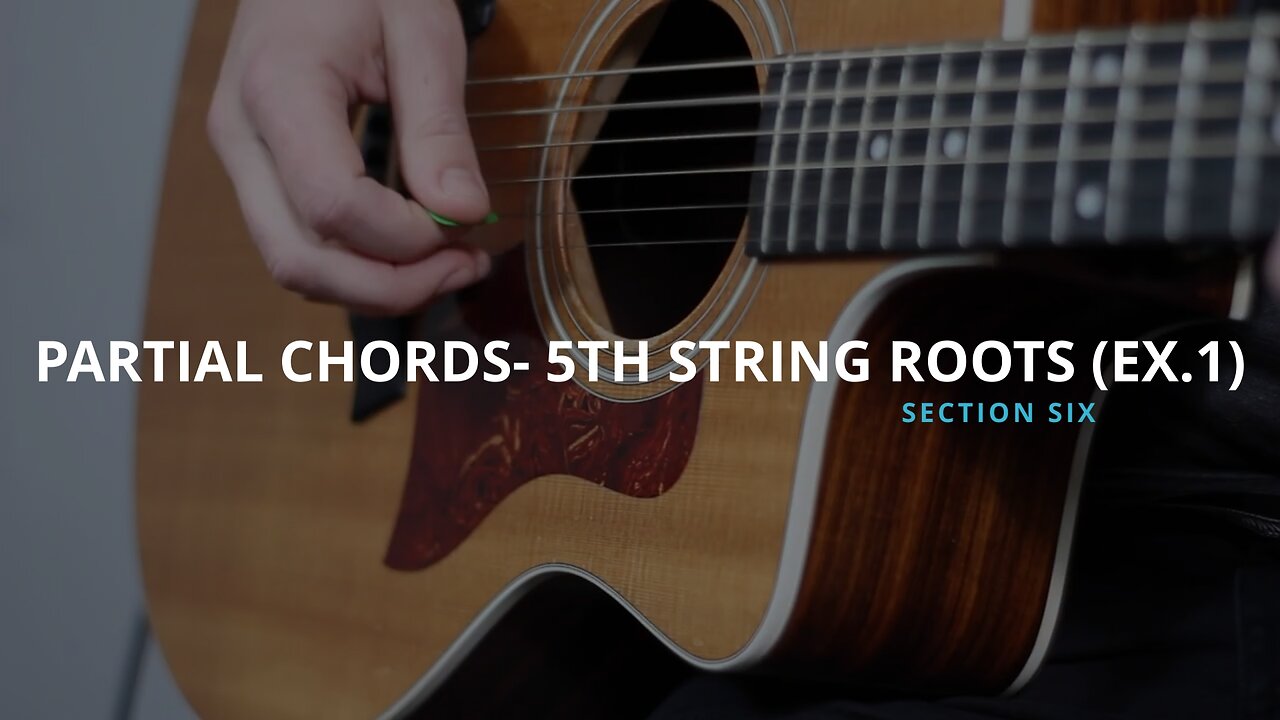 PARTIAL CHORDS - 5TH STRING ROOTS (EX. 1)