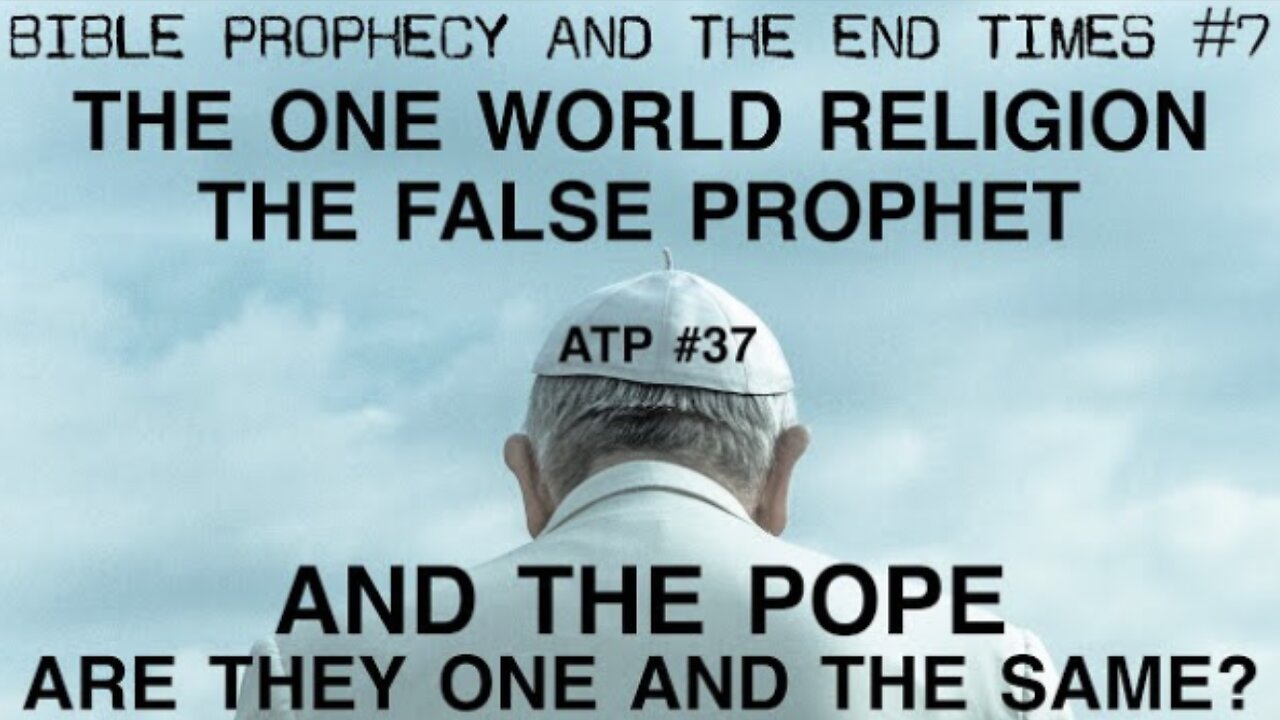 BIBLE PROPHECY: POPE FRANCIS APOSTASY! IS HE THE FALSE PROPHET? AND IS HE REALLY A CHRISTIAN?