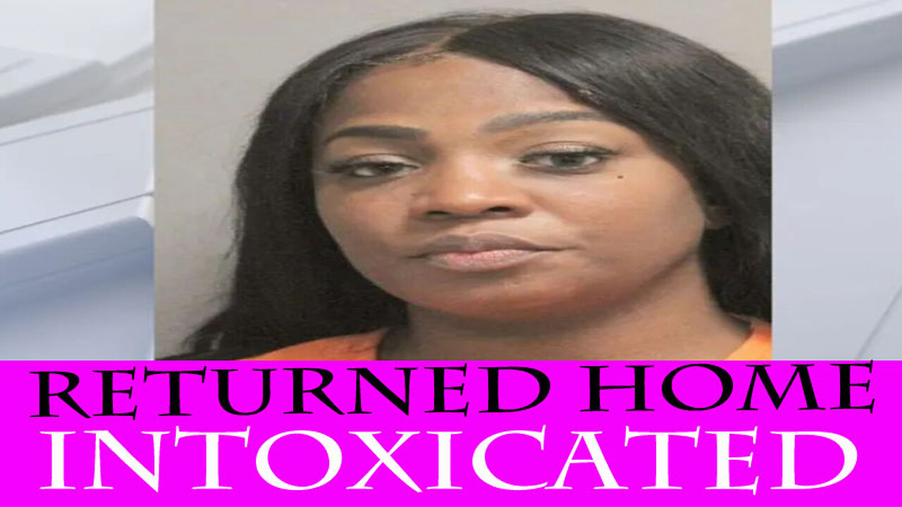 Mother Left 6 yr Old at Home Alone and Returned Intoxicated