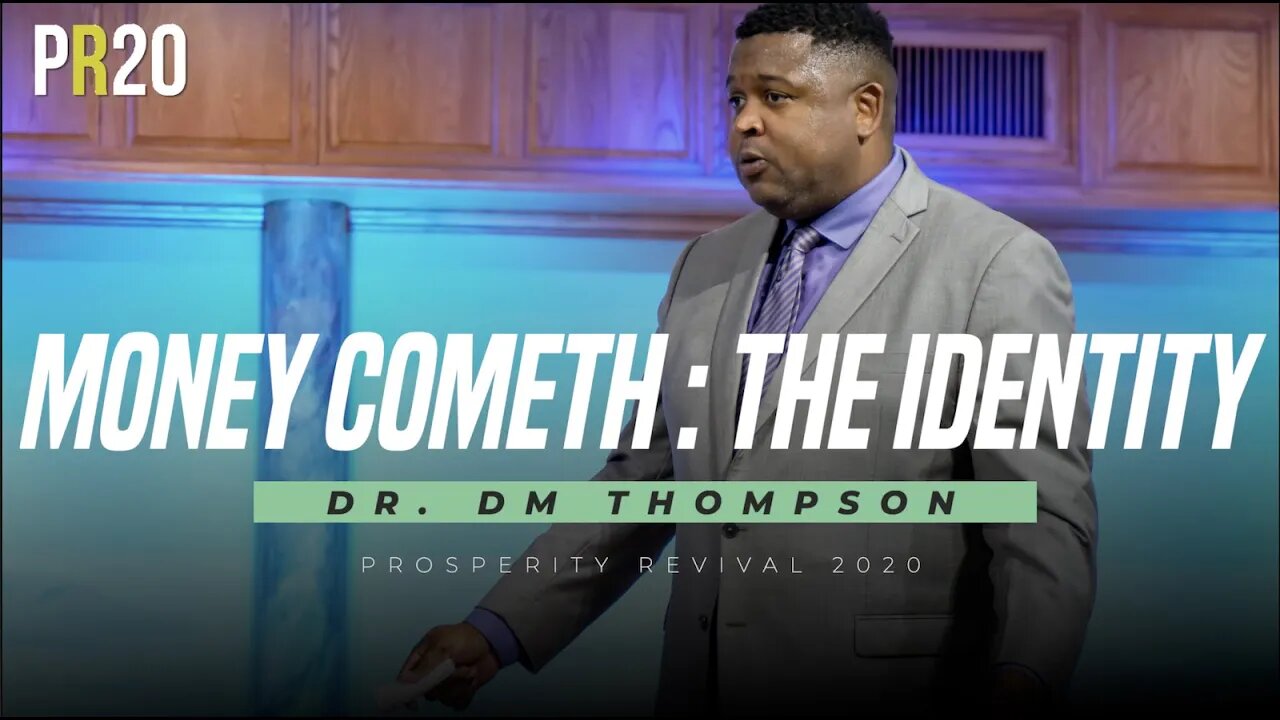 Money Cometh : The Identity | Dr. DM Thompson