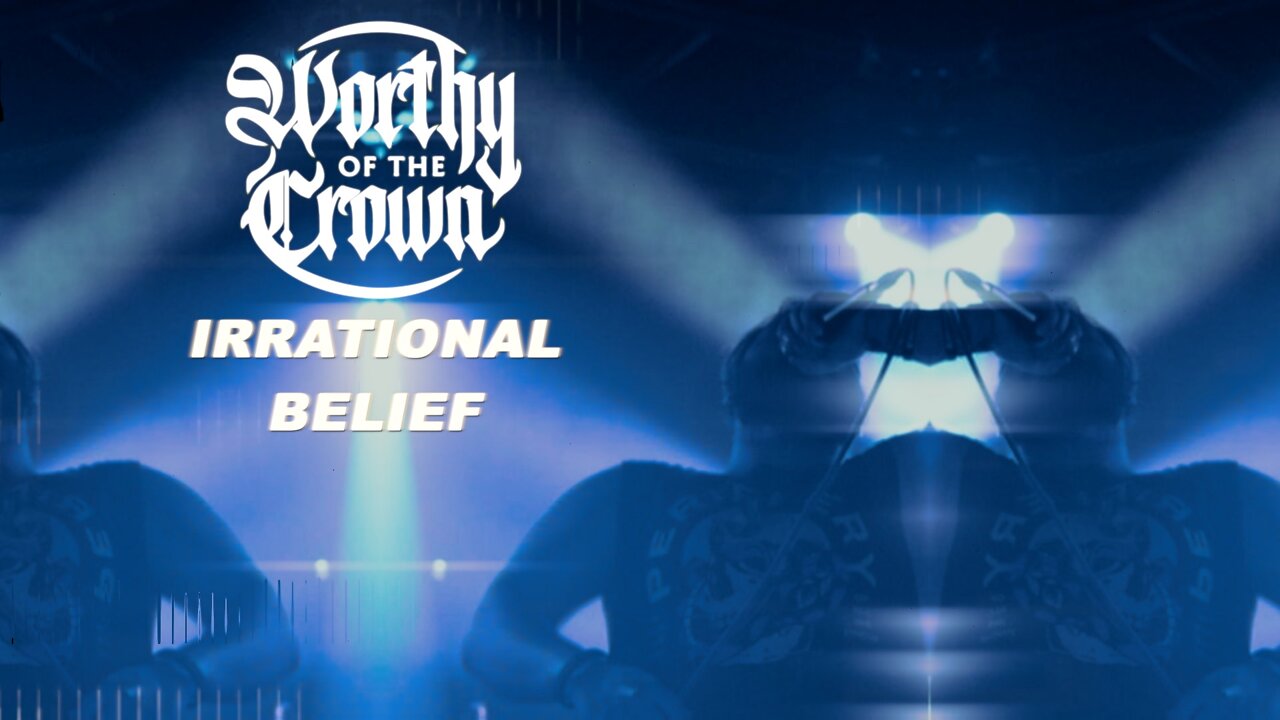 Worthy of the Crown - Irrational Belief (OFFICIAL MUSIC VIDEO)