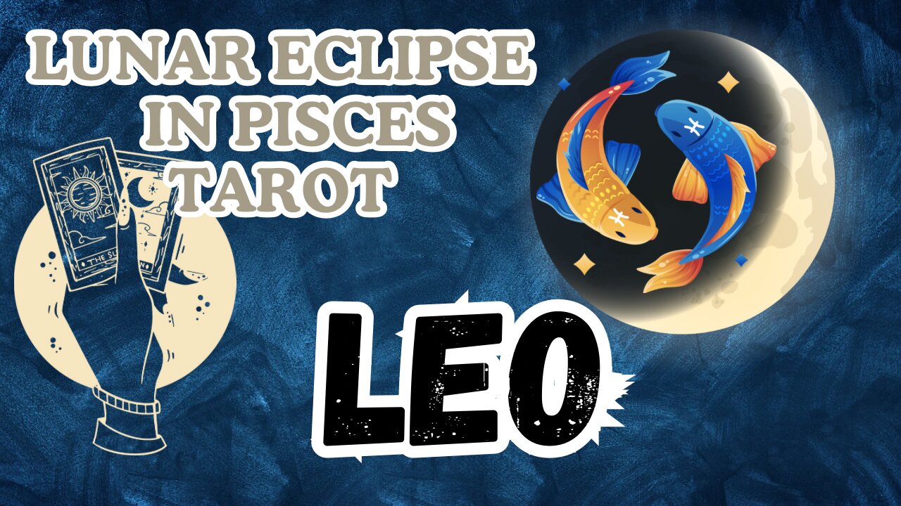 Leo ♌️- Lunar Eclipse in Pisces Tarot reading #leo #tarot #tarotary #leotarot