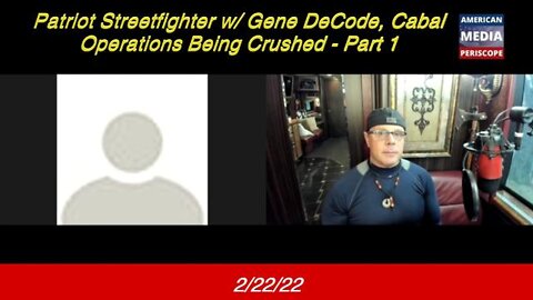 PATRIOT STREETFIGHTER W/ GENE DECODE, CABAL OPERATIONS BEING CRUSHED - PART 1