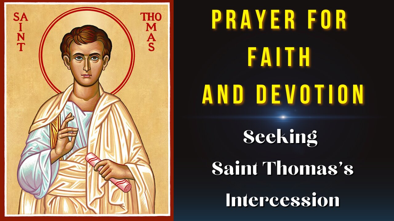 Prayer for Faith and Devotion to Saint Thomas the Apostle